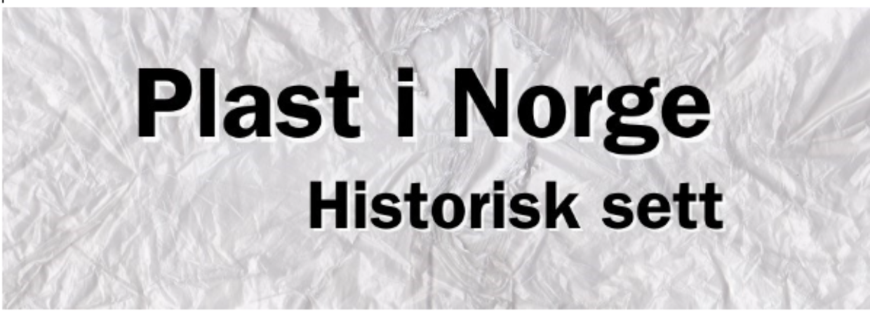 Historien om plast i Norge